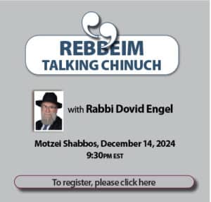 Rebbeim Talking Chinuch