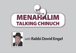 Menahalim Talking Chinuch – May 21