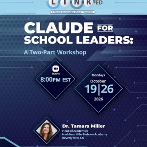 LINKed Webinar: Claude for School Leaders (October 19 and 26, 2026)